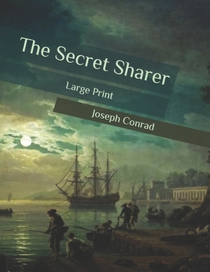 The Secret Sharer: Large Print by Joseph Conrad