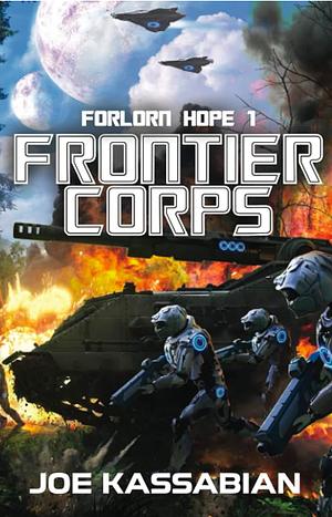 Frontier Corps: A Military Sci-Fi Series by Joe Kassabian