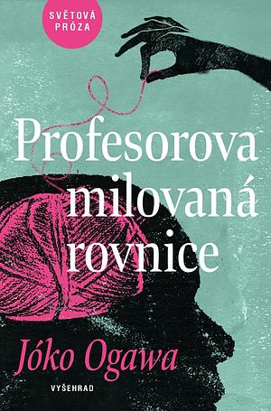 Profesorova milovaná rovnice by Yōko Ogawa