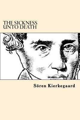 The Sickness Unto Death by Søren Kierkegaard