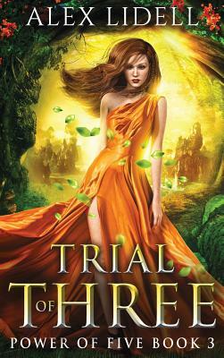 Trial of Three by Alex Lidell