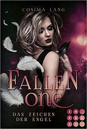 Fallen One. Das Zeichen der Engel: Packende Engel-Romantasy by Cosima Lang