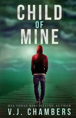 Child of Mine by V. J. Chambers