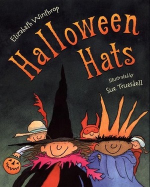 Halloween Hats by Sue Truesdell, Elizabeth Winthrop