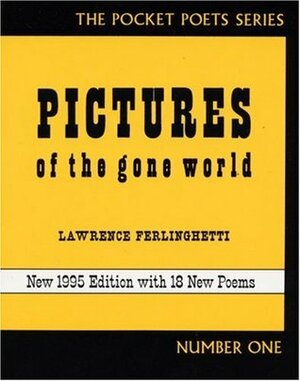 Pictures of the Gone World by Lawrence Ferlinghetti