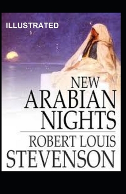 New Arabian Nights Illustrated by Robert Louis Stevenson