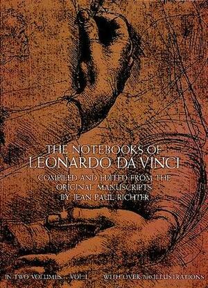 The Notebooks of Leonardo da Vinci, Volume 1 by Leonardo da Vinci