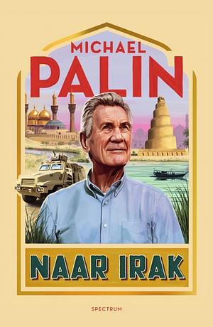 Naar Irak by Michael Palin