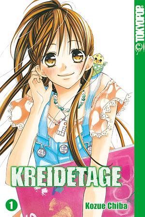 Kreidetage, Band 1 by Kozue Chiba