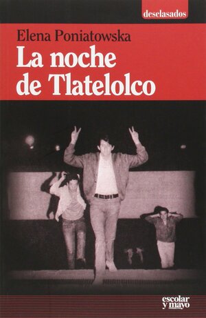 La noche de Tlatelolco by Elena Poniatowska