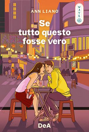 Se tutto questo fosse vero by Ann Liang