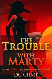 The Trouble with Marty by DC Chase