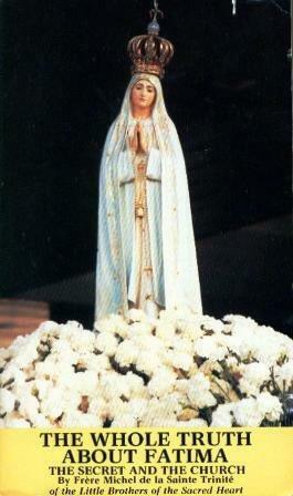 The Whole Truth About Fatima, Volume II: The Secret and The Church by Frere Michel de la Sainte Trinite