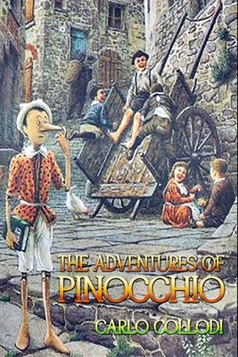 The Adventures of Pinocchio: Complete With Original and Classic Illustrated by Carlo Collodi