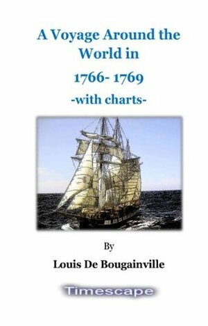 A Voyage Around the World in 1766- 1769, with charts by John F. Fegan, Louis Antoine de Bougainville, John Reinhold Forster