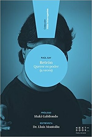 Retrón: Querer es poder (a veces) by Raúl Gay Navarro