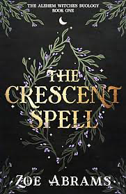 The Crescent Spell by Zoe Abrams