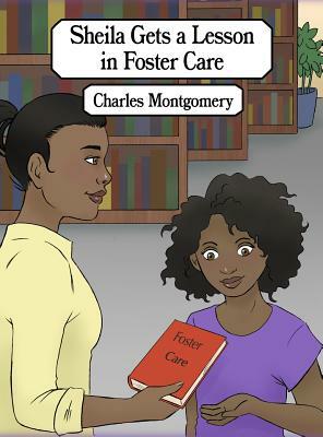 Sheila Gets a Lesson in Foster Care by Charles Montgomery