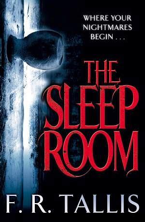 The Sleep Room by F.R. Tallis