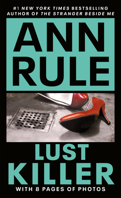 Lust Killer by Ann Rule