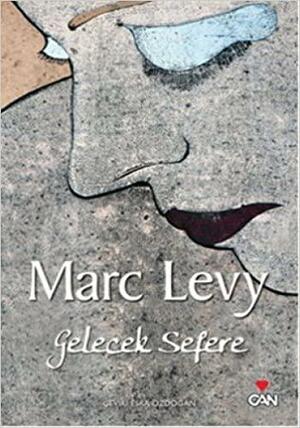 Gelecek Sefere by Marc Levy