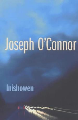 Inishowen by Joseph O'Connor