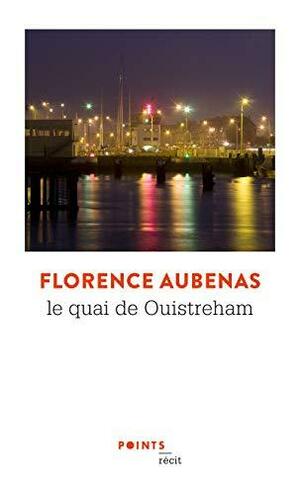 Le Quai de Ouistreham by Florence Aubenas