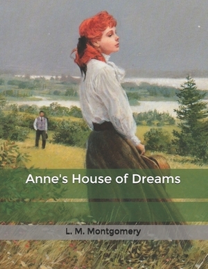 Anne's House of Dreams by L.M. Montgomery