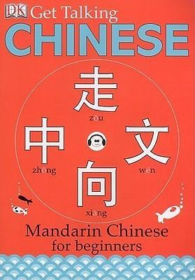 Get Talking Chinese: Mandarin Chinese for Beginners by Elinor Greenwood, Elinor Greenwood