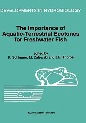 The Importance of Aquatic-Terrestrial Ecotones for Freshwater Fish by 