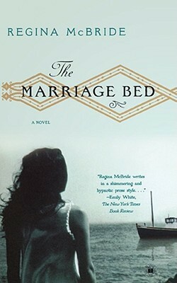 The Marriage Bed by Regina McBride