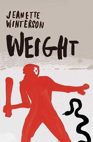 Weight: The Myth of Atlas & Heracles by Jeanette Winterson, Jeanette Winterson