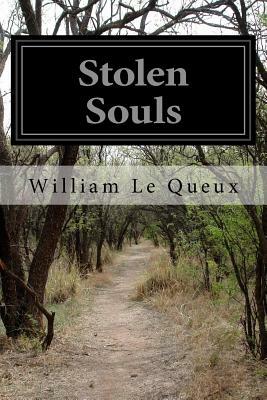 Stolen Souls by William Le Queux