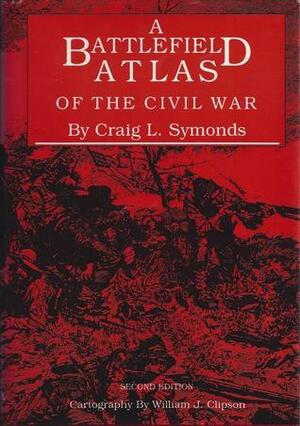 Battlefield Atlas of the Civil War by Craig L. Symonds