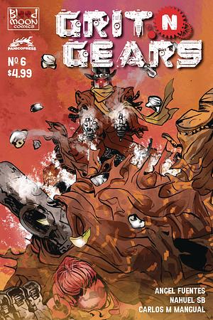 Grit N Gears #6 by Carlos Mangual, Angel Fuentes, Nahuel SB