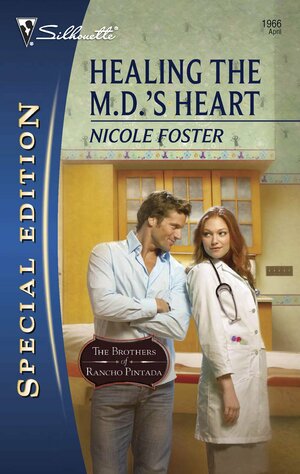 Healing the M.D.'s Heart by Nicole Foster