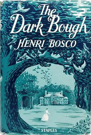 The Dark Bough by Henri Bosco