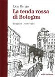 La tenda rossa di Bologna by Maria Nadotti, John Berger, Guido Volpi
