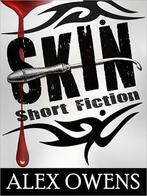 Skin: Short Fiction by Alex Owens