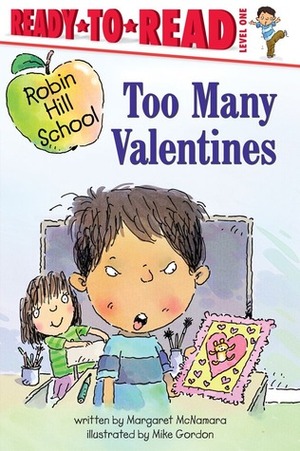 Too Many Valentines: Robin Hill School by Margaret McNamara