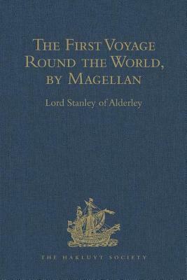 The First Voyage Round the World, by Magellan by Lord Stanley of Alderley