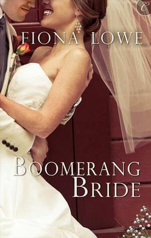 Boomerang Bride by Fiona Lowe