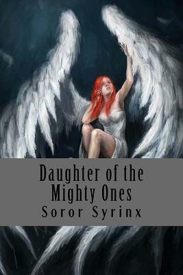 Daughter of the Mighty Ones by Soror Syrinx