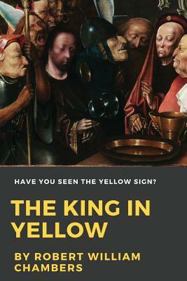 The King in Yellow by Robert W. Chambers