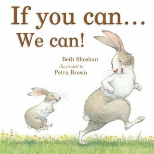 If You Can - We Can by Petra Brown, Beth Shoshan