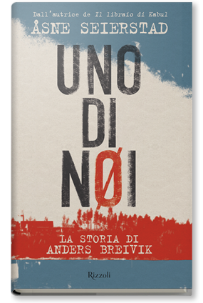 Uno di noi: La storia di Anders Breivik by Åsne Seierstad