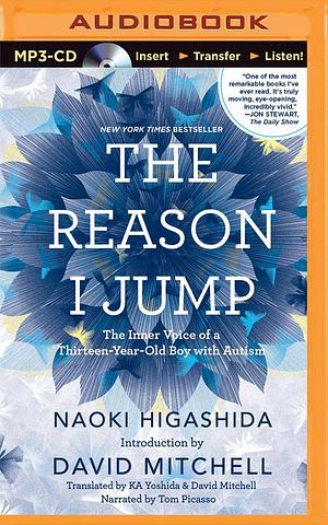 Reason I Jump, The by David Mitchell, Keiko Yoshida Naoki Higashida, Keiko Yoshida Naoki Higashida, Keiko Yoshida