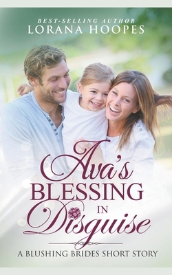 Ava's Blessing in Disguise by Lorana Hoopes