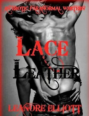 Lace & Leather by Leanore Elliott