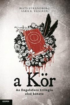 A kör by Mats Strandberg, Sara Bergmark Elfgren